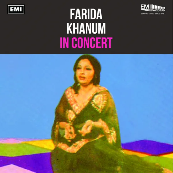 Aaj Jane Ki Zid Na Karo — Farida Khanum