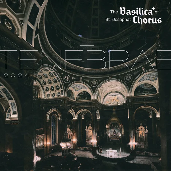 All You Who Pass This Way — Basilica of St. Josaphat Chorus