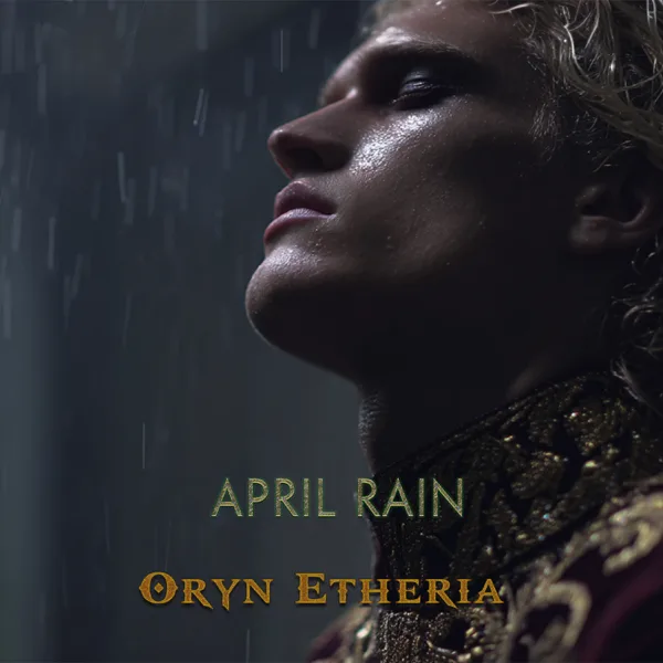 April Rain — Oryn Etheria