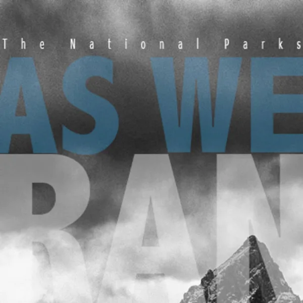 As We Ran — The National Parks