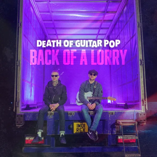 Back of a Lorry — Death Of Guitar Pop