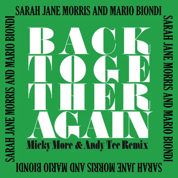 Back Together Again (Micky More & Andy Tee Extended) — Sarah Jane Morris & Mario Biondi