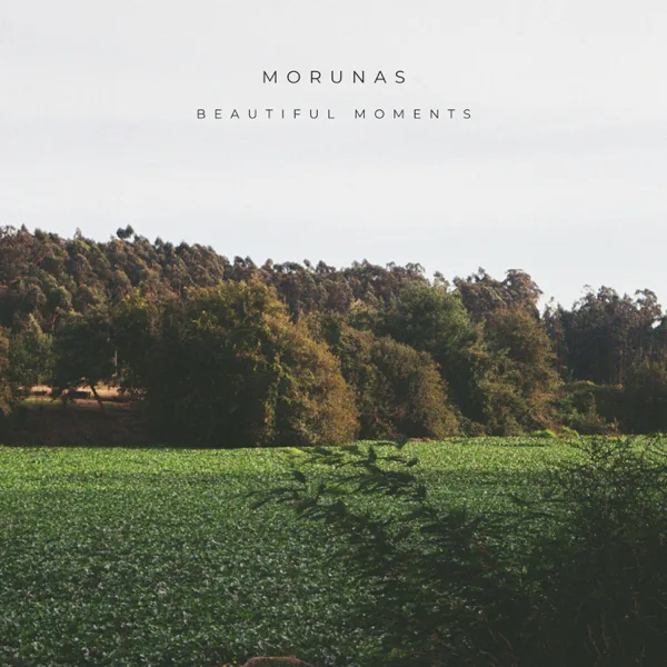Beautiful Moments — Morunas