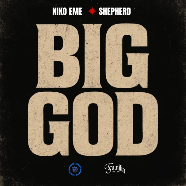 BIG GOD — Niko Eme & Shepherd