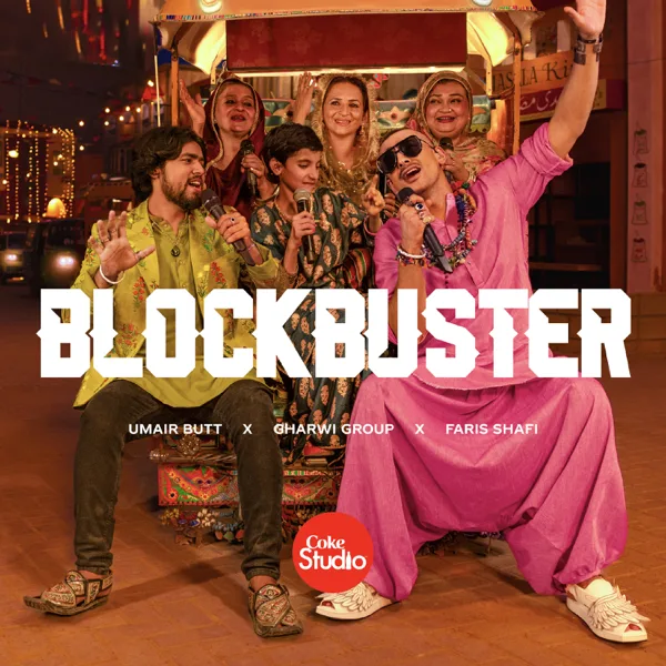 Blockbuster — Faris Shafi, Umair Butt & Gharvi Group