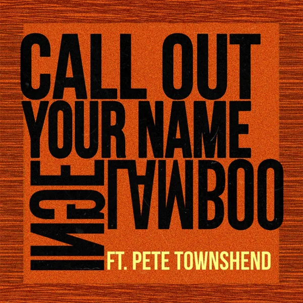 Call Out Your Name (feat. Pete Townshend) — Inge Lamboo