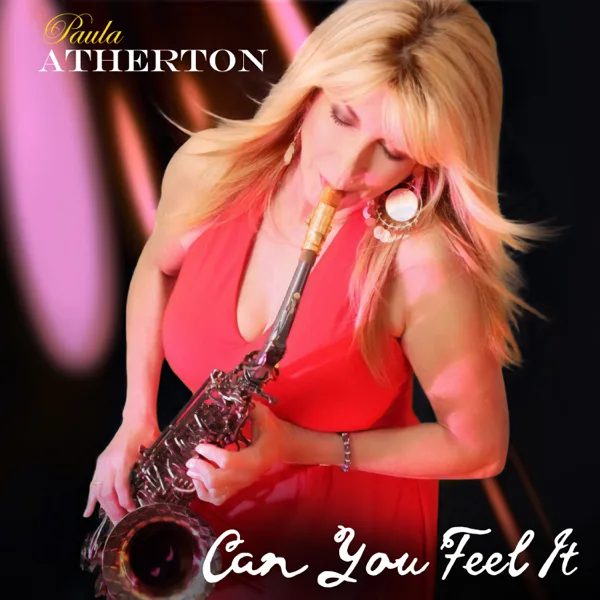 Can You Feel It — Paula Atherton