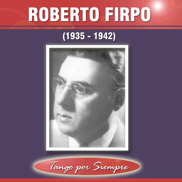Cosas Olvidadas — Roberto Firpo