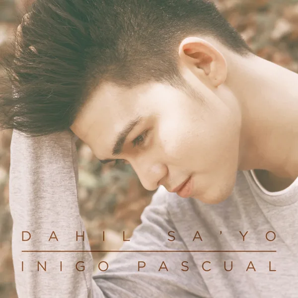 Dahil Sa'Yo — Iñigo Pascual