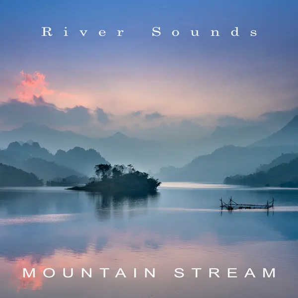 Deep Sleep River — River Sounds