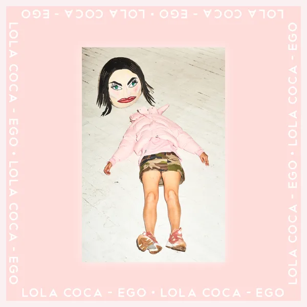 Ego — Lola Coca