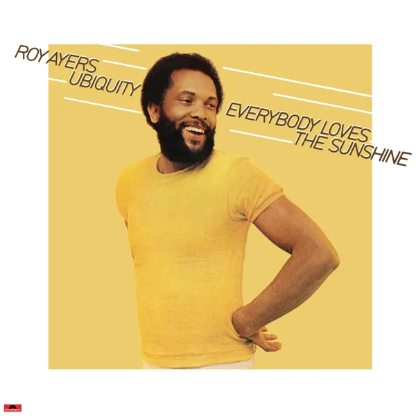 Everybody Loves the Sunshine — Roy Ayers Ubiquity