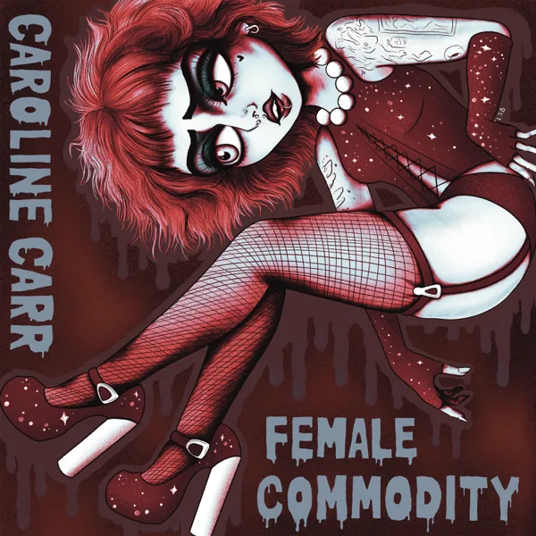Female Commodity — Caroline Carr