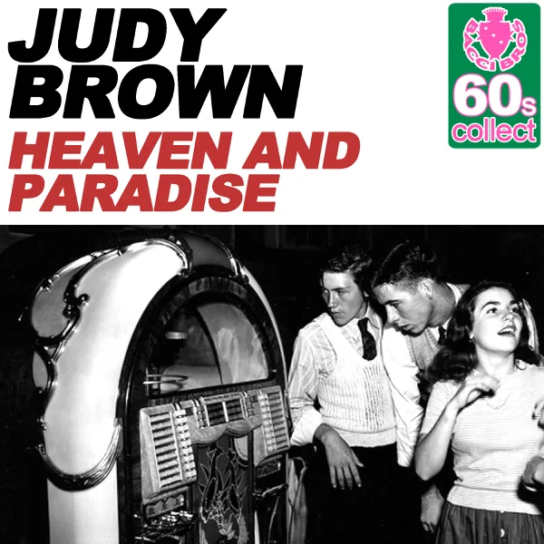 Heaven and Paradise (Remastered) — Judy Brown