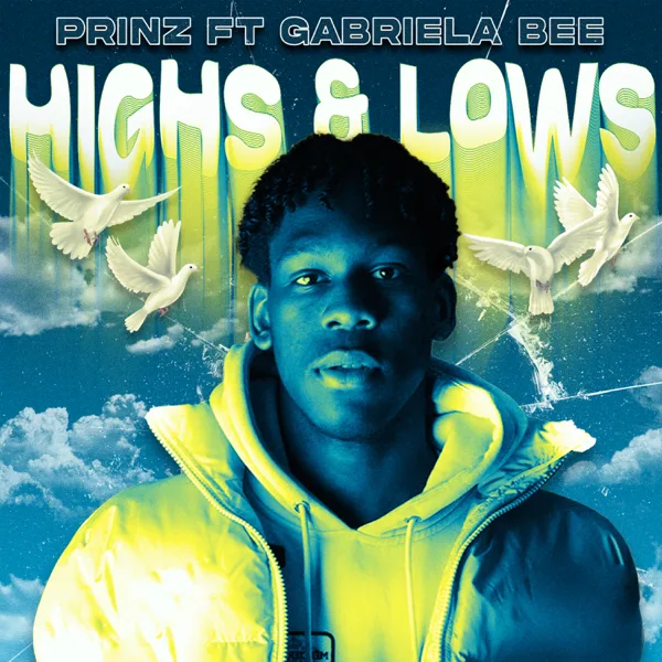 Highs & Lows — Prinz & Gabriela Bee