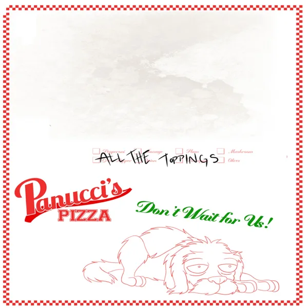 I Killed Arbor Day For You — Panucci's Pizza