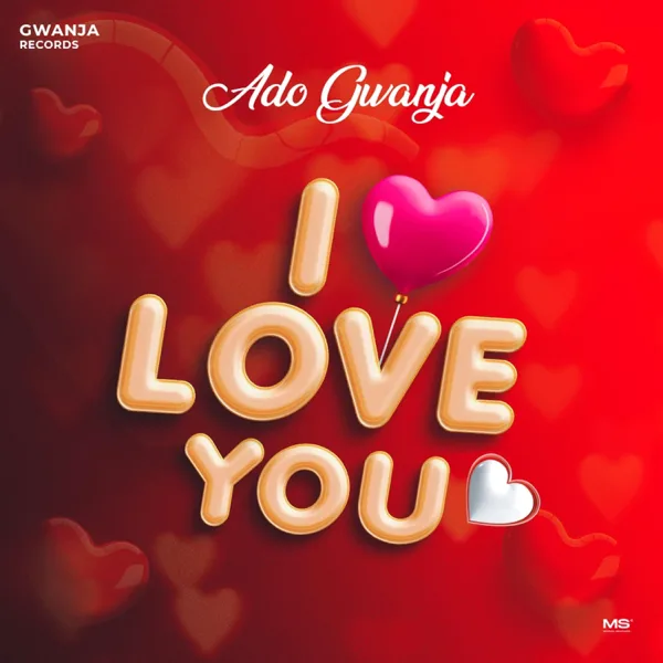 I Love You — Ado Gwanja