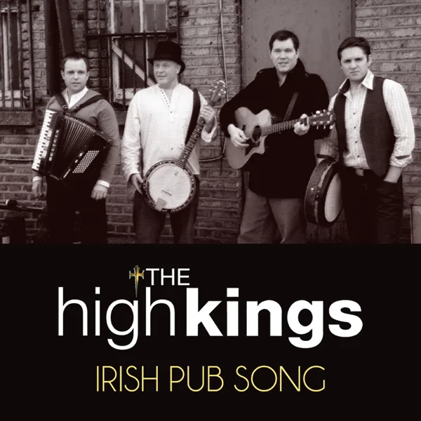 Irish Pub Song — The High Kings