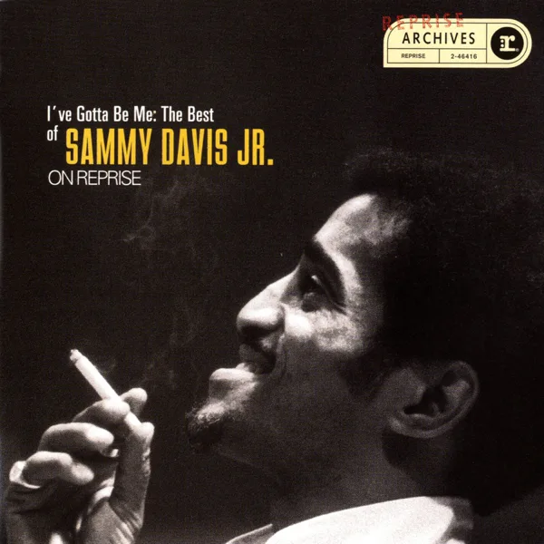 I've Gotta Be Me — Sammy Davis, Jr.