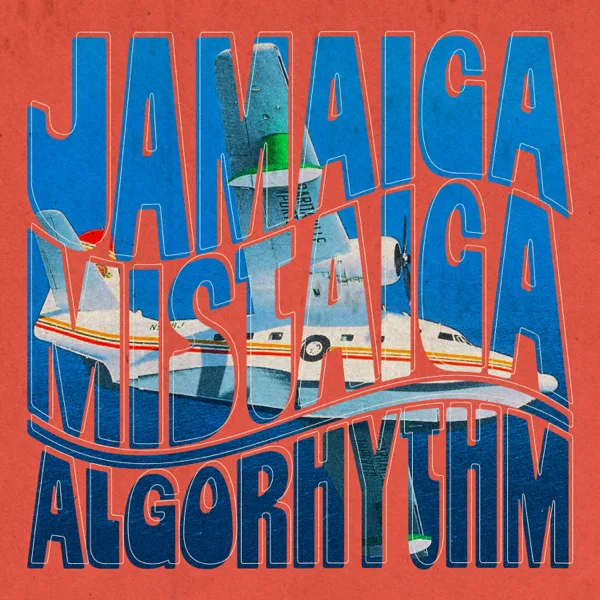 Jamaica Mistaica — Algorhythm