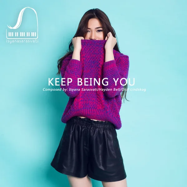 Keep Being You — Isyana Sarasvati