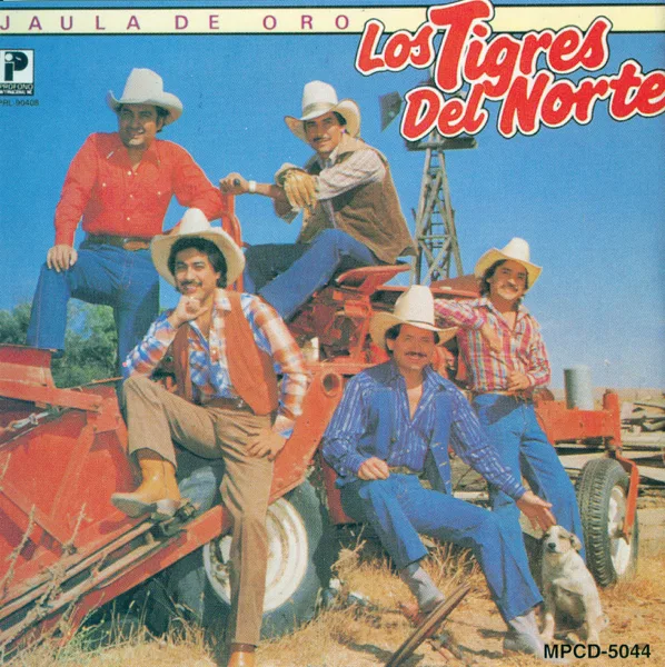 La Jaula De Oro — Los Tigres del Norte