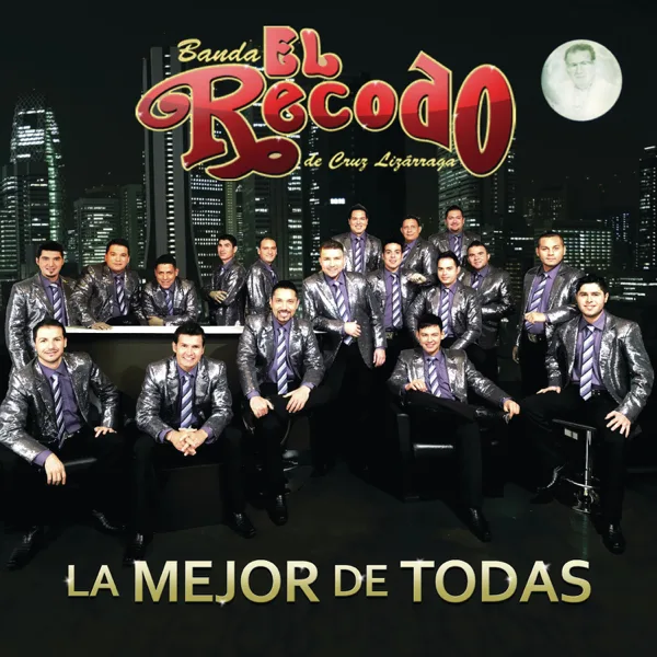 La Mejor de Todas — Banda El Recodo de Cruz Lizárraga