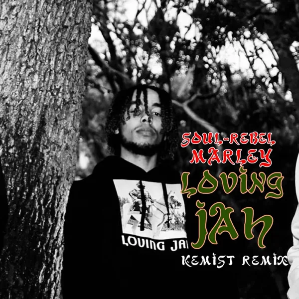 Loving Jah (Kemist Remix) — Soul-Rebel Marley