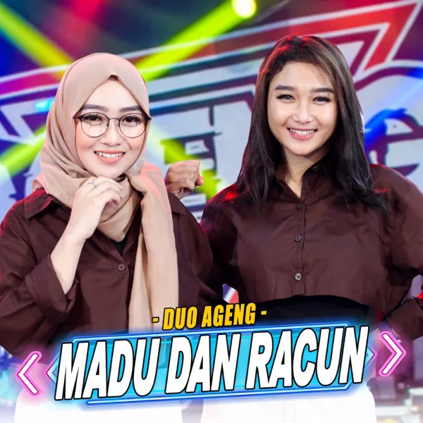 Madu Dan Racun — Ageng Music & Duo Ageng