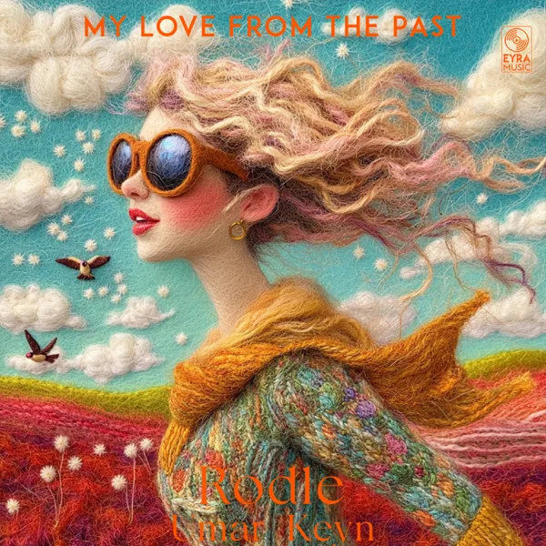 My Love From The Past — Umar Keyn & Rodle