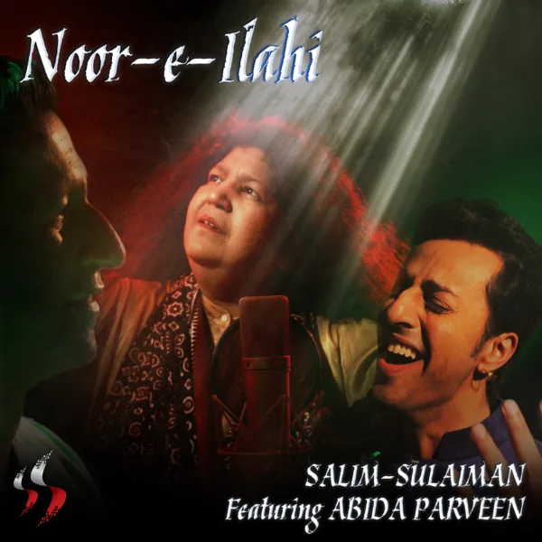 Noor-E-Ilahi (feat. Abida Parveen) — Salim-Sulaiman