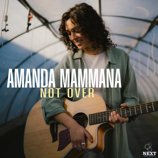Not Over — Amanda Mammana