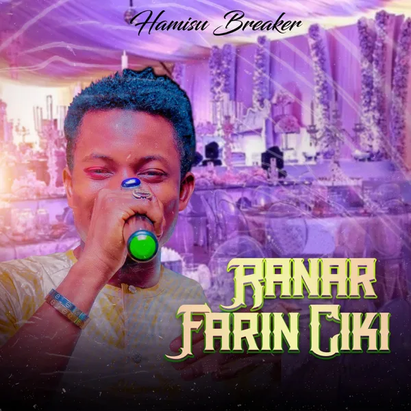 Ranar Farin Ciki — Hamisu Breaker