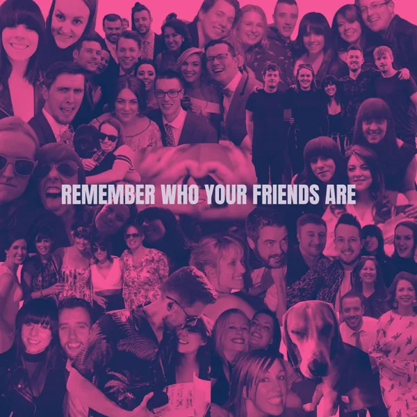 Remember Who Your Friends Are — Stephanie Rainey