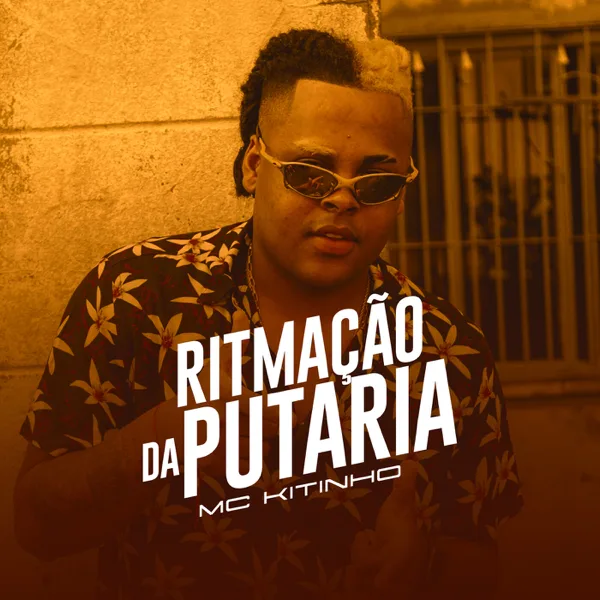 Ritmação da Putaria — Mc Kitinho & Dj R7