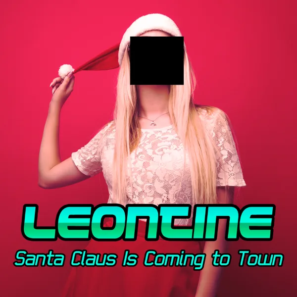 Santa Claus Is Coming to Town — Leontine