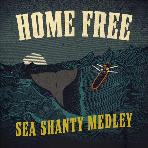 Sea Shanty Medley — Home Free