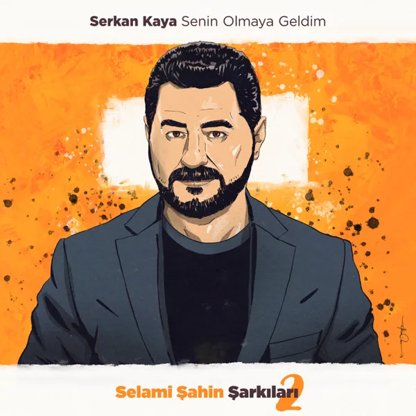 Senin Olmaya Geldim (Selami Şahin Şarkıları 2) — Serkan Kaya