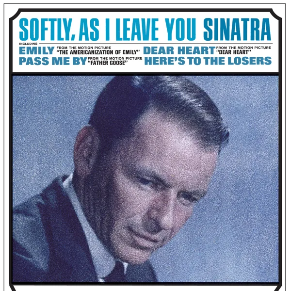 Softly, As I Leave You — Frank Sinatra