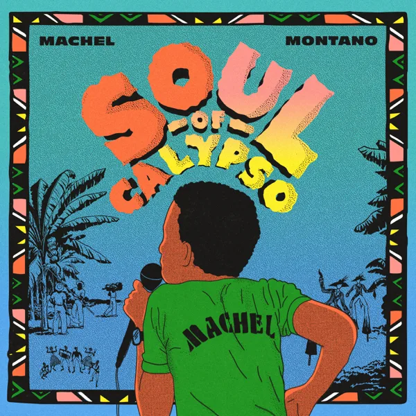 Soul of Calypso — Machel Montano