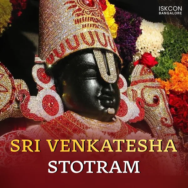 Sri Venkatesha Stotram — ISKCON Bangalore