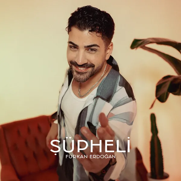 Şüpheli — Furkan Erdoğan
