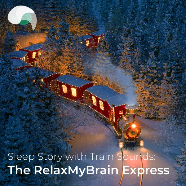 The Relaxmybrain Express Pt.1 — RelaxMyBrain & RelaxMyBrain Sleep Stories