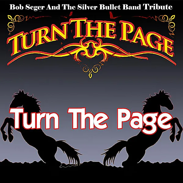 Turn the Page - Bob Seger and the Silver Bullet Band Tribute — Sam Morrison and Turn The Page