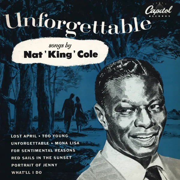 Unforgettable — Nat "King" Cole
