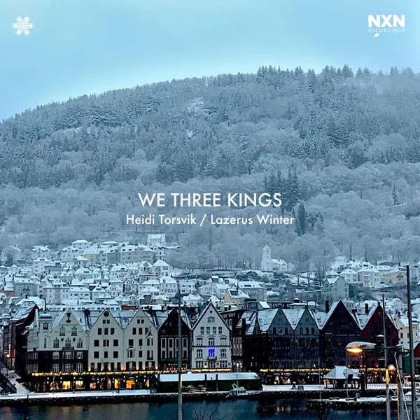 We Three Kings — Heidi Torsvik & Lazerus Winter