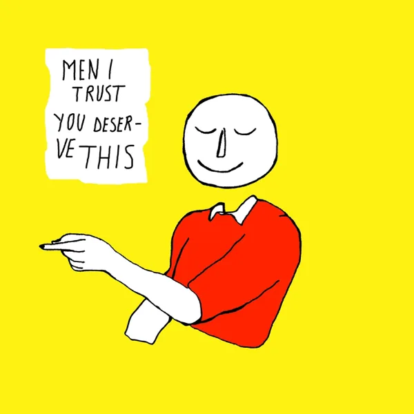 You Deserve This — Men I Trust