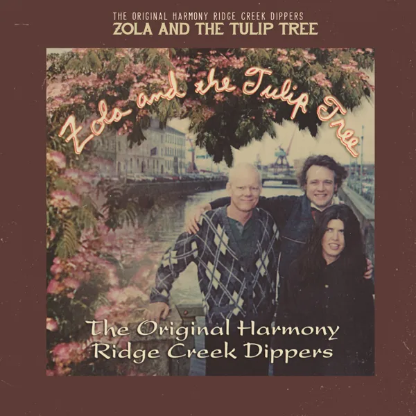 Zola and the Tulip Tree — The Original Harmony Ridge Creek Dippers